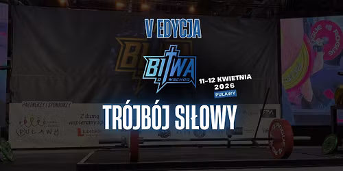 Bitwa o Wsch\u00f3d - Sztanga w G\u00f3r\u0119! Edycja V