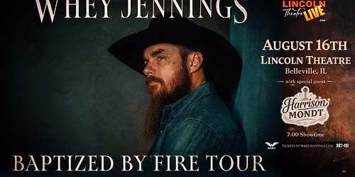 Whey Jennings - Baptized By Fire Tour