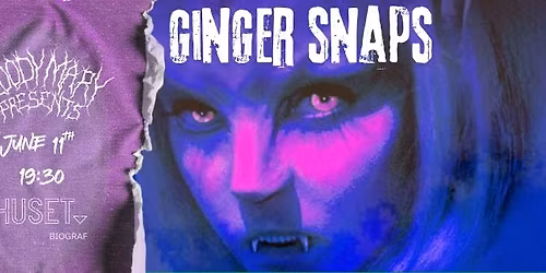 Bloody Mary Presents: "GINGER SNAPS" (2000)