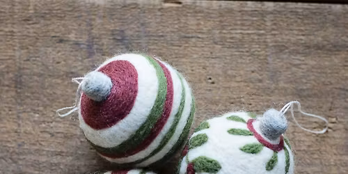 SNOW DAY ORNAMENT FELTING - CLASSES & WORKSHOPS