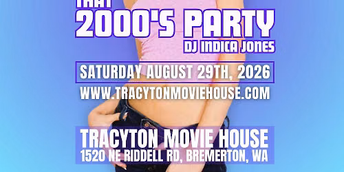 THAT 2000\u2019s PARTY: Bremerton - with DJ Indica Jones