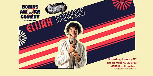Comedy At The Comet | ELIJAH NEVELS