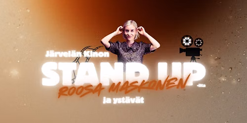 J\u00e4rvel\u00e4n Kinon Stand Up -ilta: Roosa Maskonen ja yst\u00e4v\u00e4t