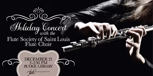 Holiday Concert with the Flute Society of Saint Louis Flute Choir