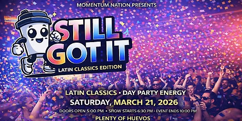 STILL GOT IT™ | Latin Classics Edition