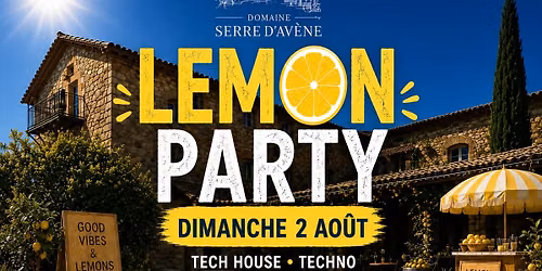 \ud83c\udf4b LEMON PARTY \u2013 DIMANCHE 2 AO\u00dbT \ud83c\udf4b