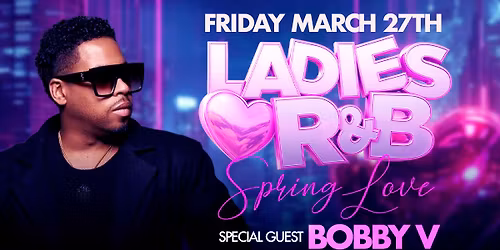 Ladies \u2764\ufe0f R&B w\/ Bobby V