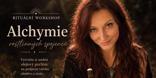 Ritu\u00e1ln\u00ed workshop: Alchymie rostlinn\u00fdch spojenc\u016f