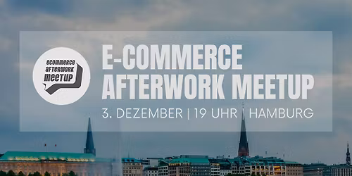 E-Commerce Afterwork Meetup Hamburg