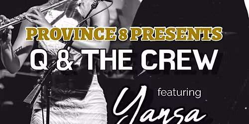 Province 8 Presents Q & the Crew featuring Yansa @ HOB Foundation Room