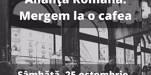 Alianţa Română: Mergem la o cafea