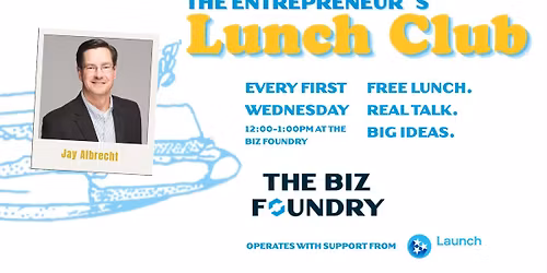 Entreprenuer's Lunch Club | Jay Albrecht