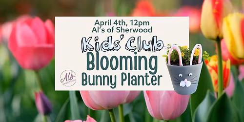 Sherwood Kids' Club: Blooming Bunny Planter