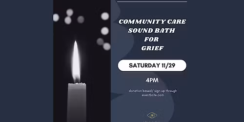 Community Care: a sound bath for grief