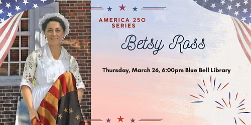 Betsy Ross: America 250 Series