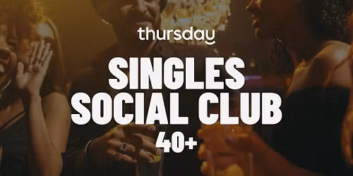 Thursday | Singles Social Club | Athens | 40+