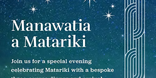 Manawatia  a Matariki - Dinner Evening