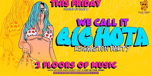 Este Viernes \u2022 We Call it Bichota \u2022 Perreo Party @ Fuego \u2022 Free guest list