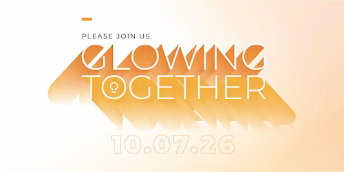 GLOWING TOGETHER - Presented by PLS