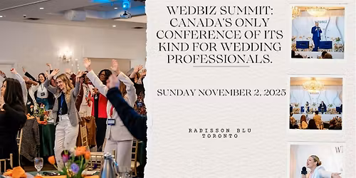 Canada's Only Conference of its Kind for Wedding Professionals.