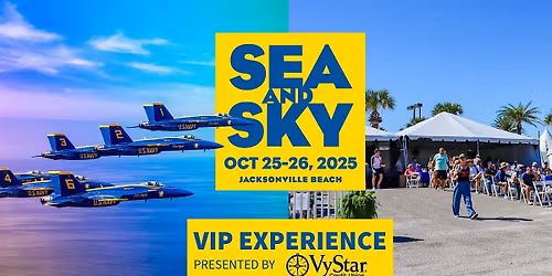 Sea & Sky Air Show 2025: VIP Experience presented by VyStar Credit Union