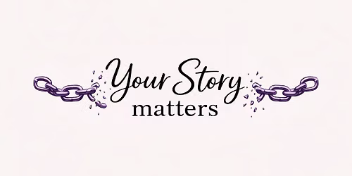 Your Story Matters: Wounds to Wisdom \ud83d\udc94\u2764\ufe0f\u200d\ud83e\ude79\ud83d\udc9c
