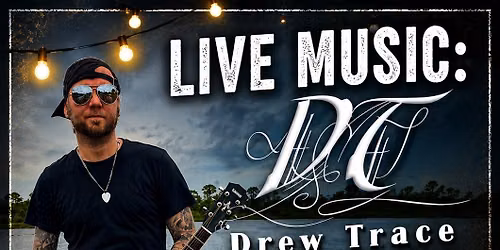 Drew Trace Live