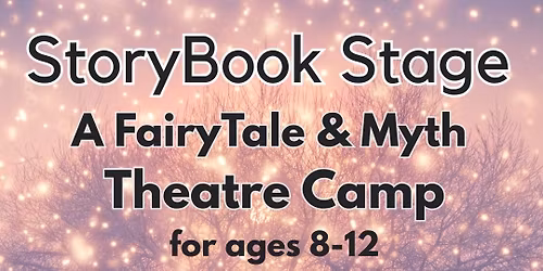 April Vacation: Storybook Stage for ages 8-12