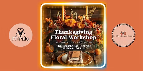 Thanksgiving Floral Arrangement Workshop