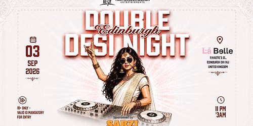 \ud83d\udd25Edinburgh Double Desi night \ud83d\udd25
