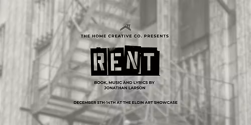 "Rent" with The Home Creative Co.