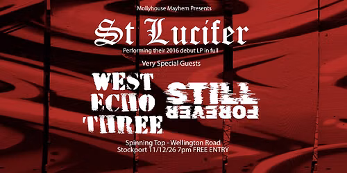 St Lucifer Performing LP1 + West Echo Three + Still Forever