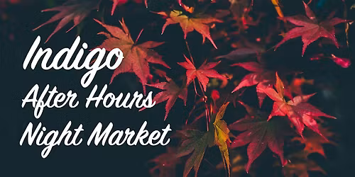 Indigo After Hours Night Market