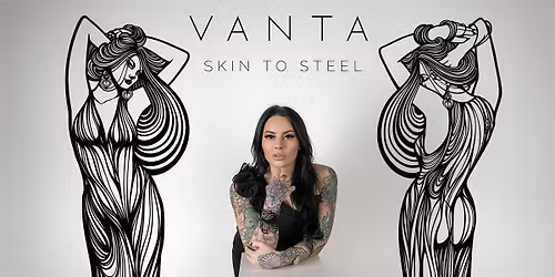 Skin to Steel: The Evolution of VANTA