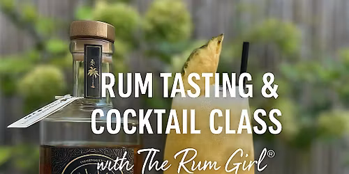 Rum Tasting & Cocktail Class with The Rum Girl \u00ae\ufe0f