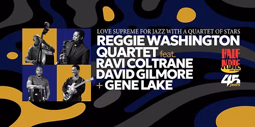REGGIE WASHINGTON QUARTET feat RAVI COLTRANE, DAVID GILMORE & GENE LAKE