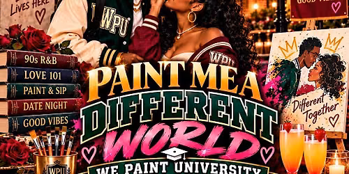 Paint Me a Different World  | We Paint University: Date Night Edition
