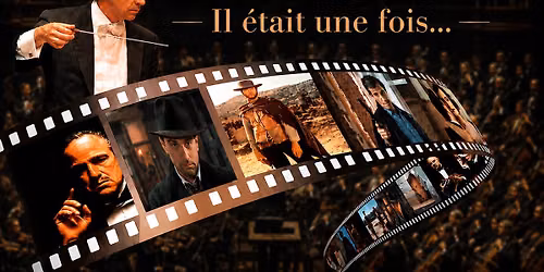 12.01.2027 \u00e0 Montpellier! Le concert \u00ab Il \u00e9tait une fois\u2026 Ennio Morricone & Nino Rota \u00bb