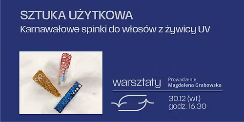 Sztuka u\u017cytkowa: Karnawa\u0142owe spinki do w\u0142os\u00f3w z \u017cywicy UV