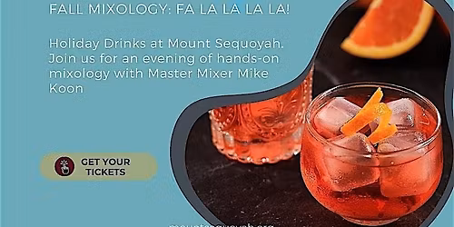 Fall Mixology: Fa La La La La! Holiday Drinks at Mount Sequoyah