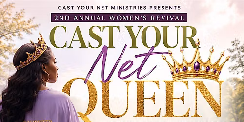 Cast Your Net, Queen Women\u2019s Revival