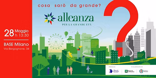Cosa sar\u00f2 da grande? Alleanza per la Grande Et\u00e0