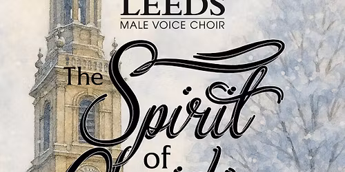 The Spirit of Christmas \u2022 Leeds