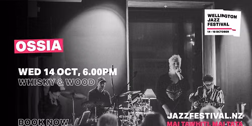 Wellington Jazz Festival: Ossia