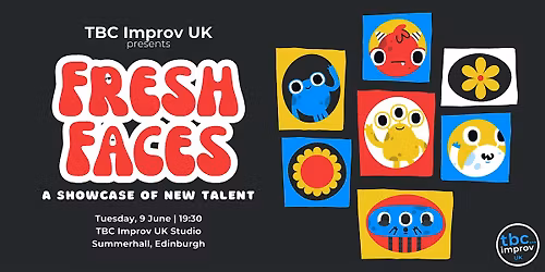 TBC Improv UK Presents: Fresh Faces of Improv - Longform!