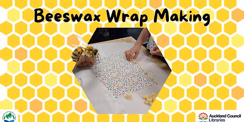Beeswax Wrap Making with Aotearoa Sustainability Grid