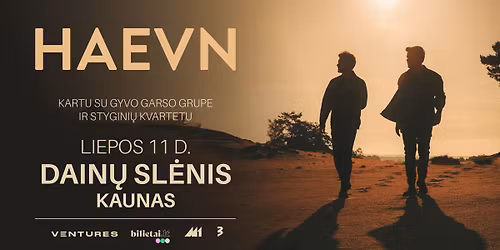 HAEVN | 07.11 | KAUNO DAIN\u0172 SL\u0116NIS