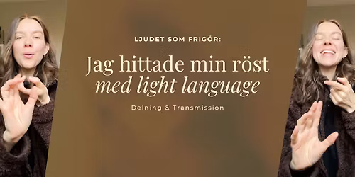 Jag hittade min r\u00f6st med Light Language\u2014Delning & Transmission