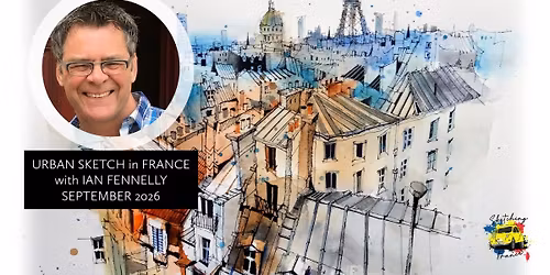 Urban Sketching in France with Ian Fennelly