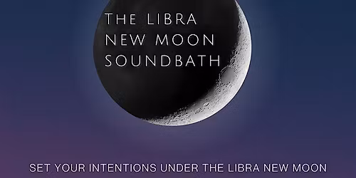 The Libra New Moon Soundbath Ceremony
